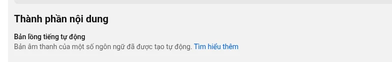 Nhãn Bản lồng tiếng tự động trong mục Thành phần nội dung ở phần mô tả video YouTube